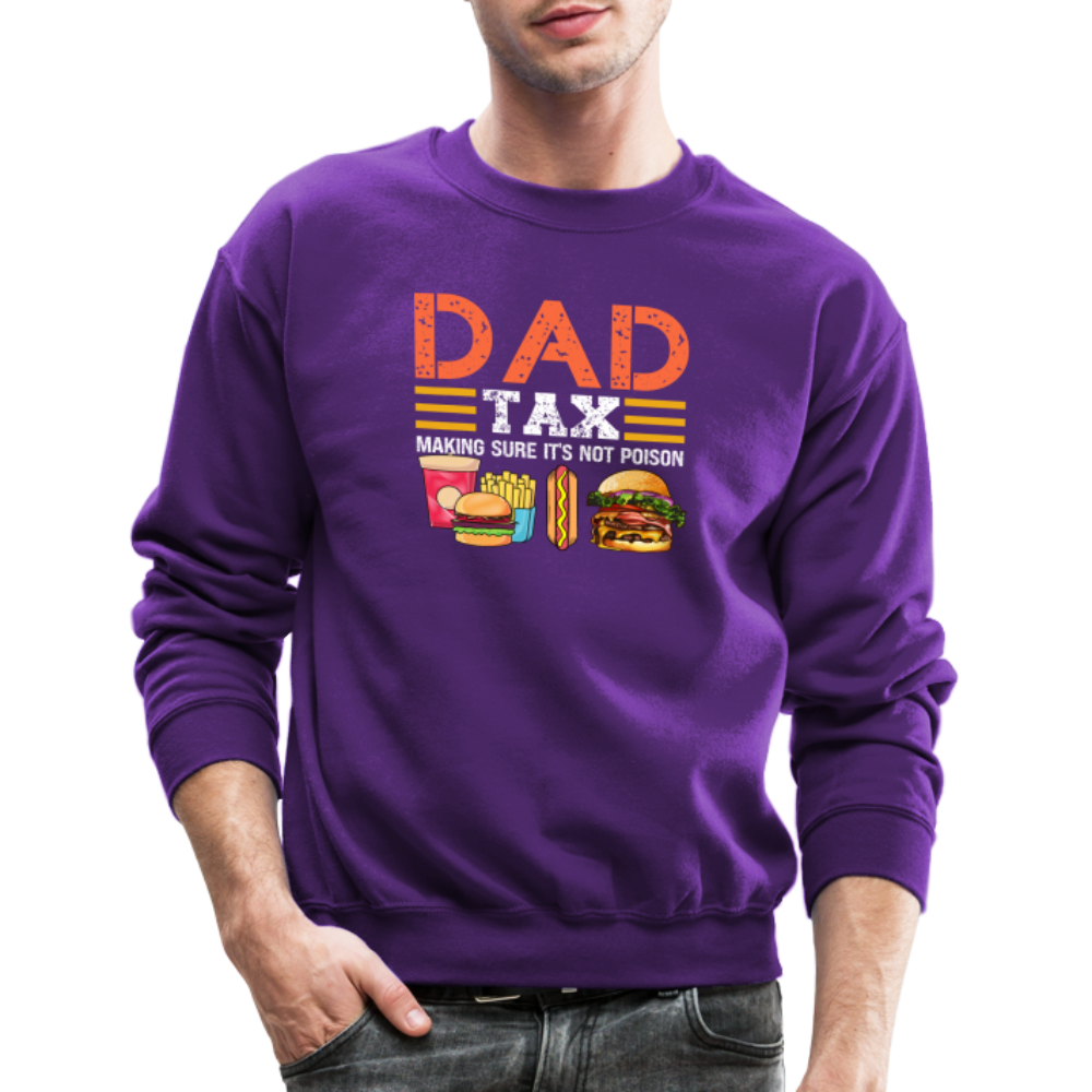 Dad Tax (Making Sure It's Not Poison) Sweatshirt - purple