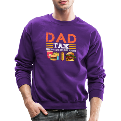 Dad Tax (Making Sure It's Not Poison) Sweatshirt - purple