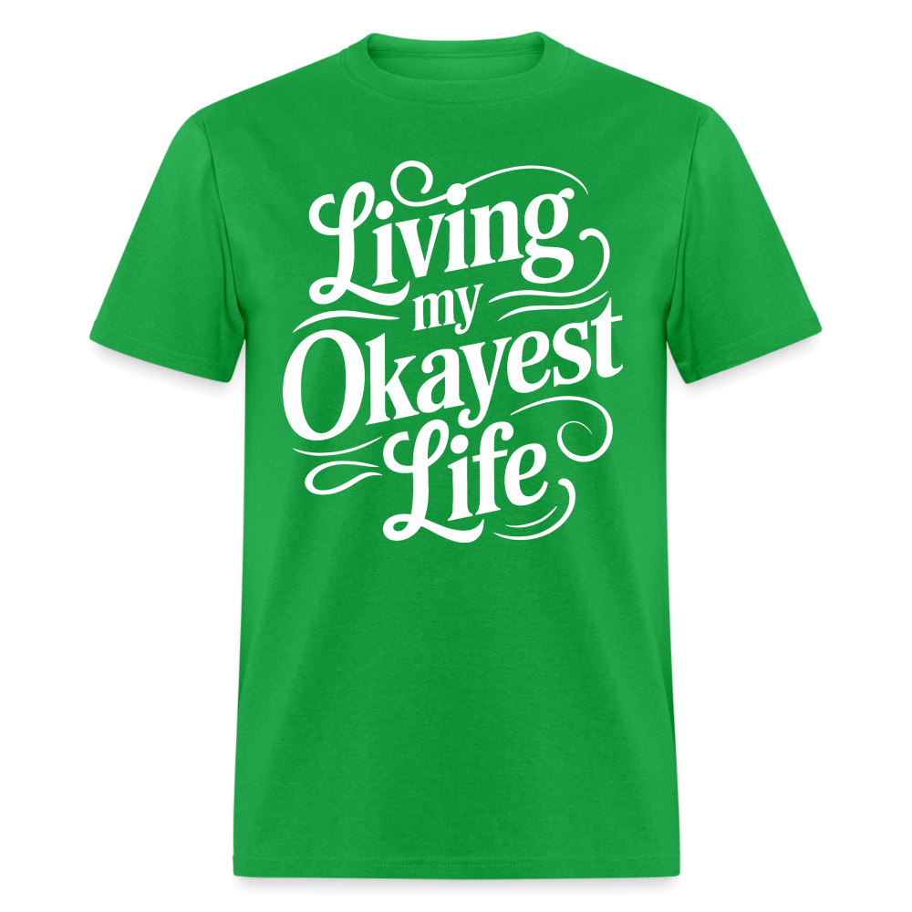 Living My Okayest Life T-Shirt - bright green