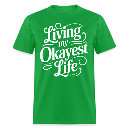 Living My Okayest Life T-Shirt - bright green