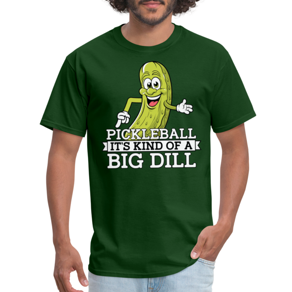 Pickleball It's Kind Of A Big Dill T-Shirt - forest green