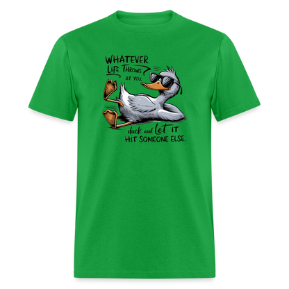 Whatever Life Throws At You, Duck Let It Hit Someone Else T-Shirt - bright green