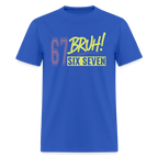 Six Seven Bruh 67 T-Shirt