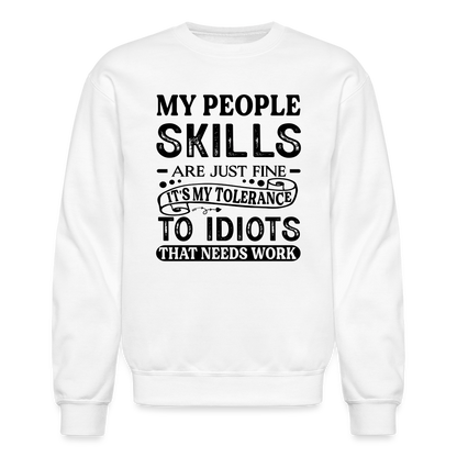 It's My Tolerance To Idiots That Needs Work Sweatshirt - white