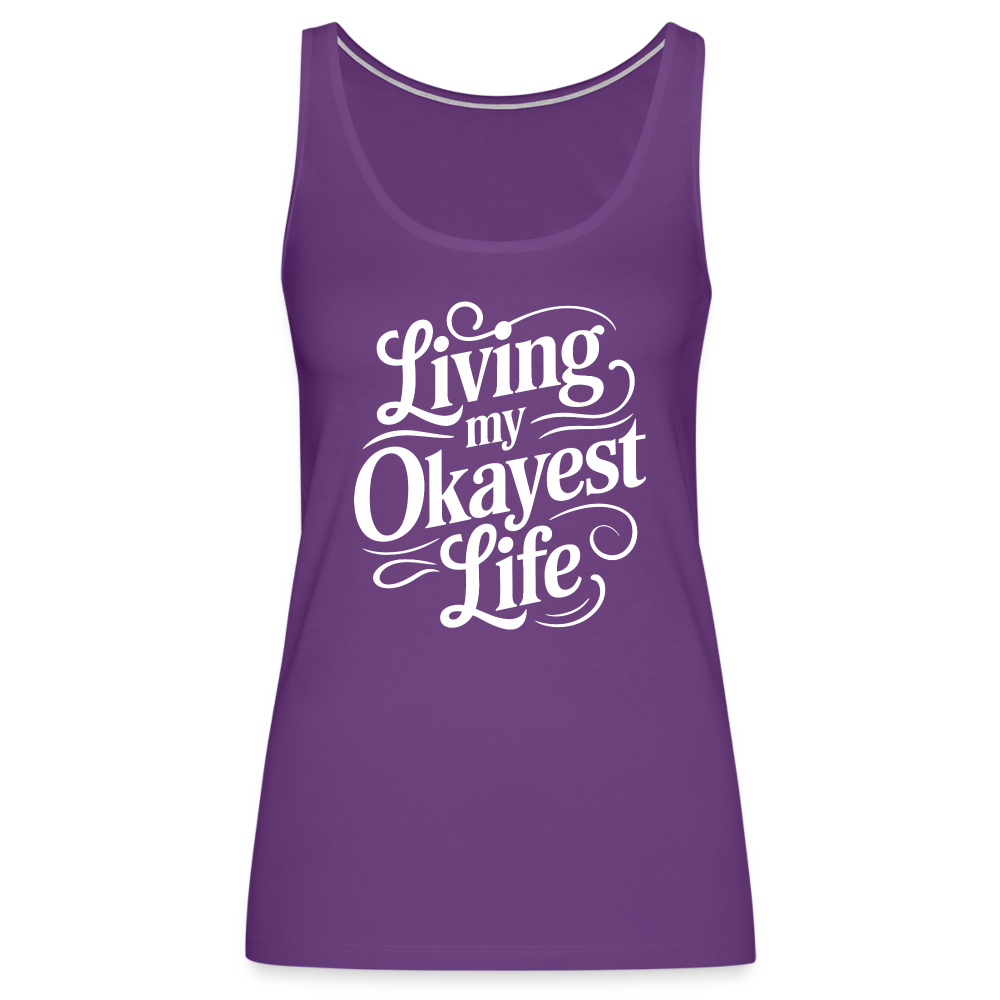 Living My Okayest Life Women’s Premium Tank Top - purple