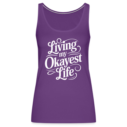 Living My Okayest Life Women’s Premium Tank Top - purple