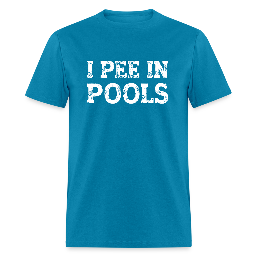 I Pee In Pools T-Shirt - turquoise