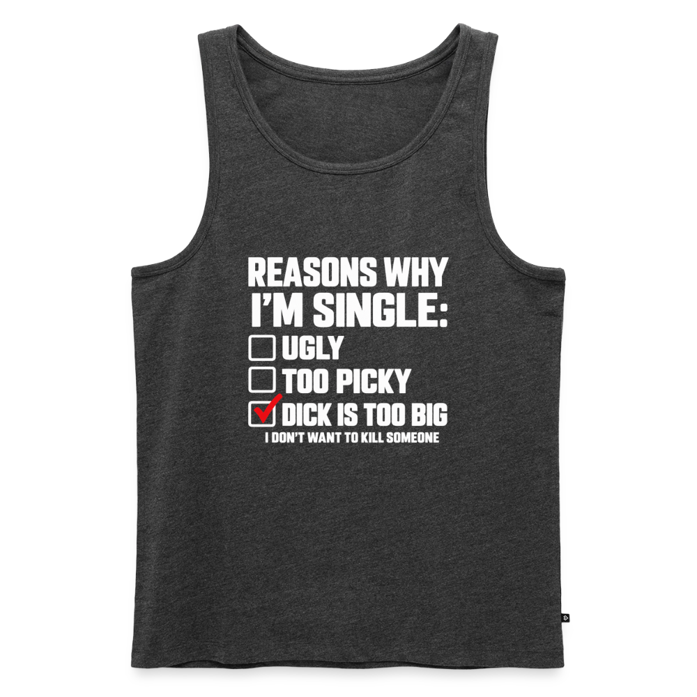 Reasons Why I'm Single Funny Adult Humor Tank Top – Dirty Joke Sleeveless Shirt Color: heather anthracite