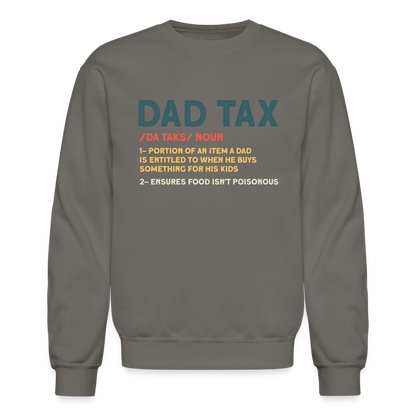 Dad Tax Meaning Sweatshirt (Da Taks / Noun) - asphalt gray