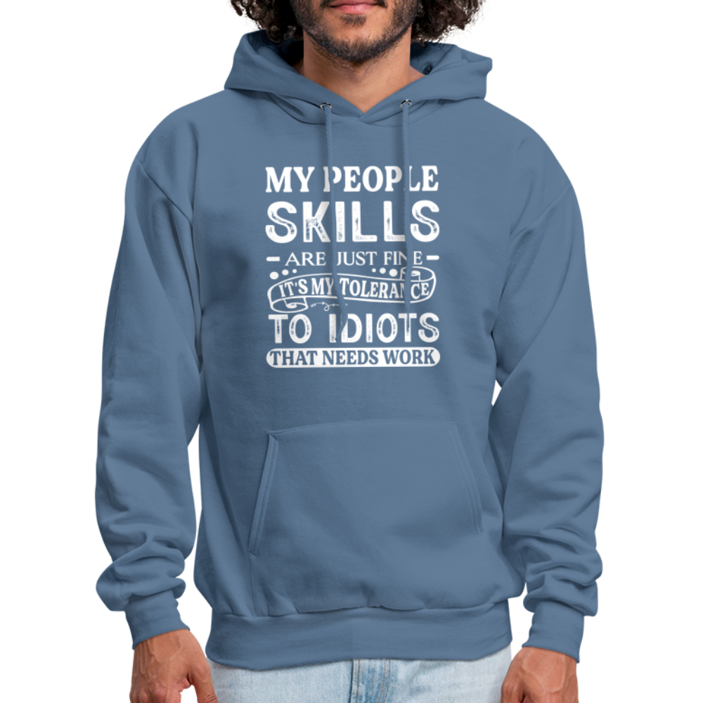 It's My Tolerance To Idiots That Needs Work Hoodie - denim blue