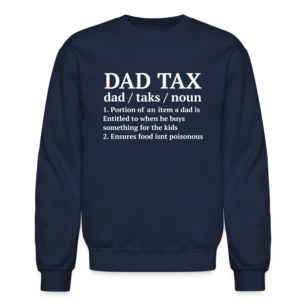 Dad Tax Sweatshirt (Definition) - navy