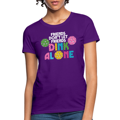 Friends Don't Let Friends Dink Alone (Pickleball) Women's T-Shirt - purple