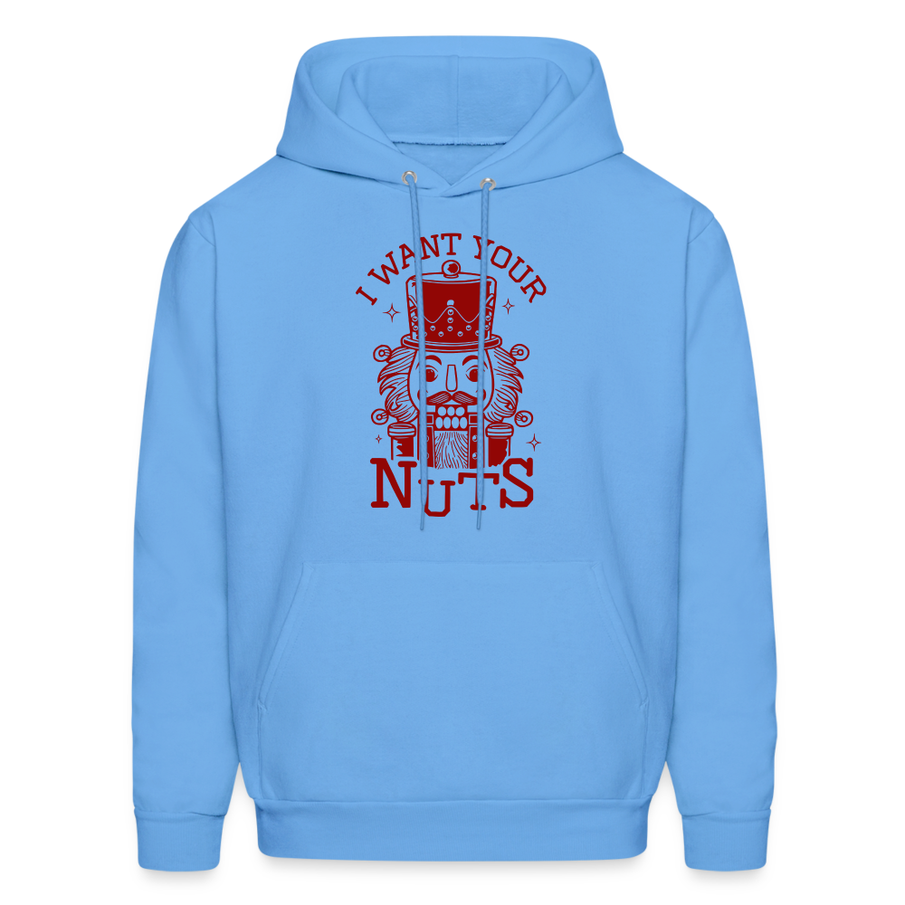 I Want Your Nuts (Funny NutCracker) Hoodie - carolina blue