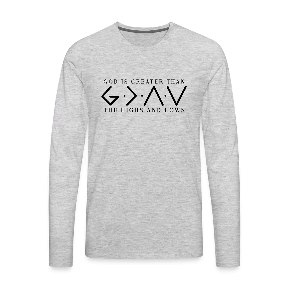 God Is Greater Than Highs & Lows Men’s Long Sleeve Tee - heather gray