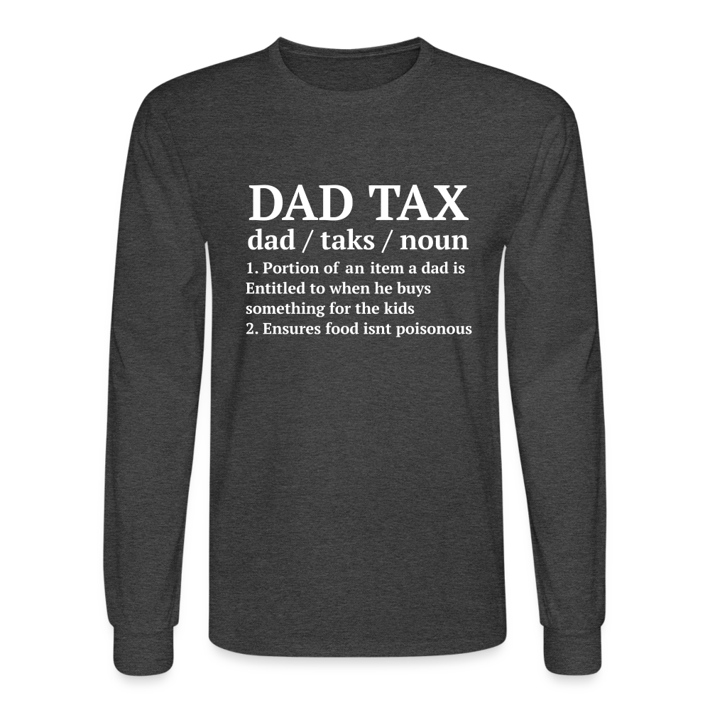 Dad Tax Long Sleeve T-Shirt (Definition) - heather black