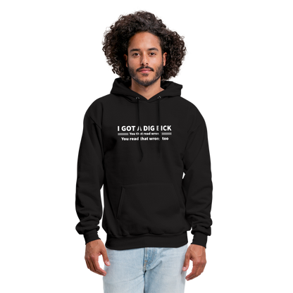 I Got a Dig Bick (You That Read Wrong) Hoodie - black