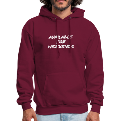 Available For Weekends Hoodie - burgundy