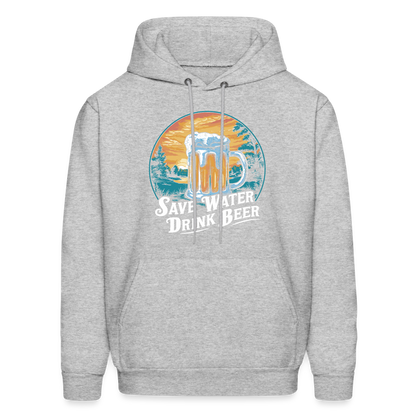 Save Water Drink Beer (Funny Drinking) Hoodie - heather gray