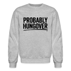 Probably Hungover Sweatshirt