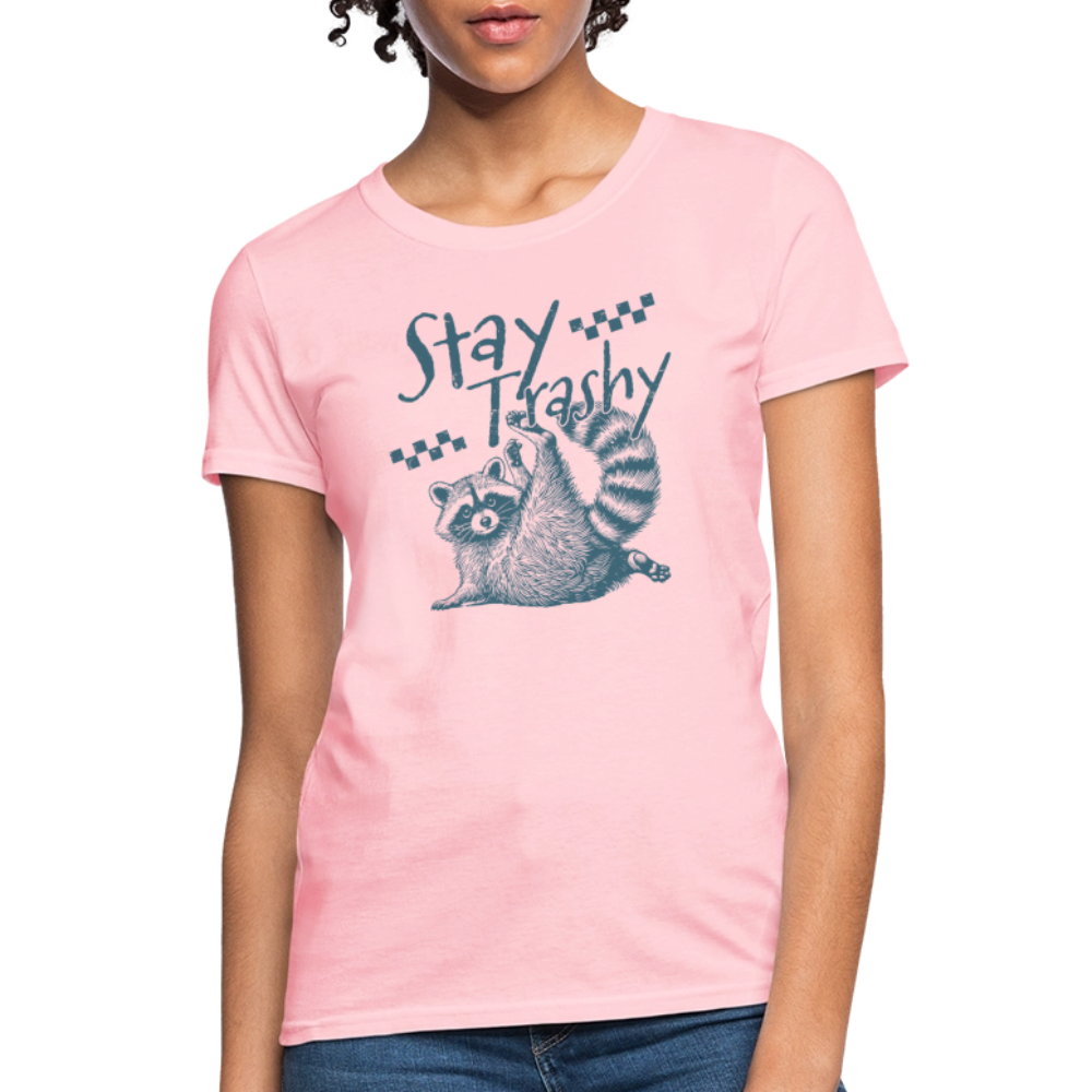 Stay Trashy Women’s T-Shirt – Funny Feral Raccoon Design - pink