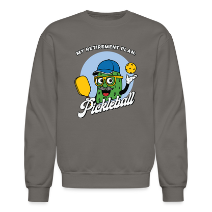 My Retirement Plan: Pickleball Sweatshirt - asphalt gray