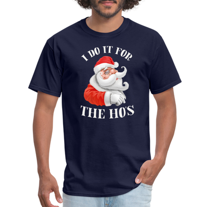 Christmas Santa - I Do It For The Ho's T-Shirt - navy