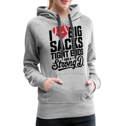 I Love Big Sacks Tight Ends and A Strong D Women’s Premium Hoodie (Football Season) - heather grey