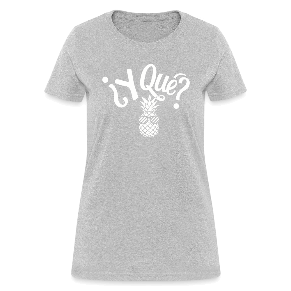 Y Que Piña (Latin Attitude) Women's Contoured T-Shirt - heather gray