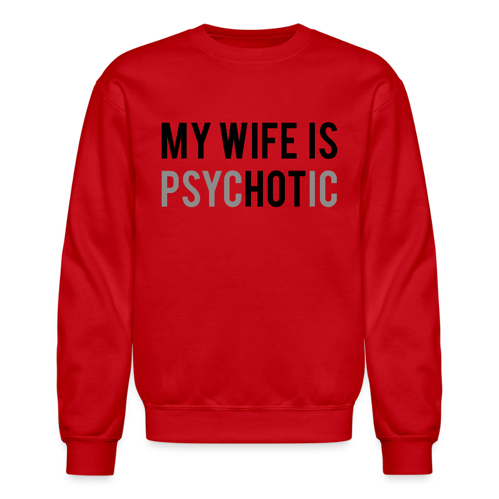 My Wife is PsycHOTic Sweatshirt for Husbands - red