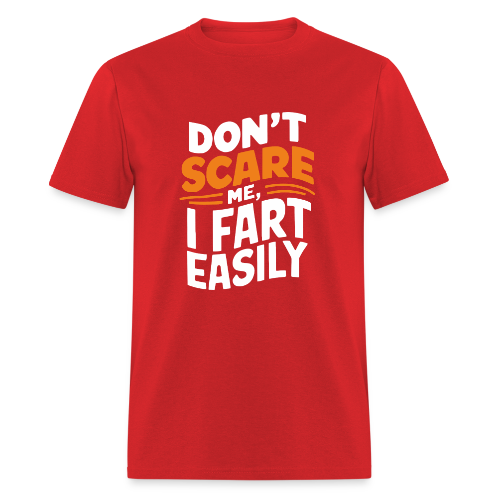 Don't Scare Me I Fart Easily ( Fart Humor) T-Shirt - red