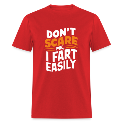 Don't Scare Me I Fart Easily ( Fart Humor) T-Shirt - red