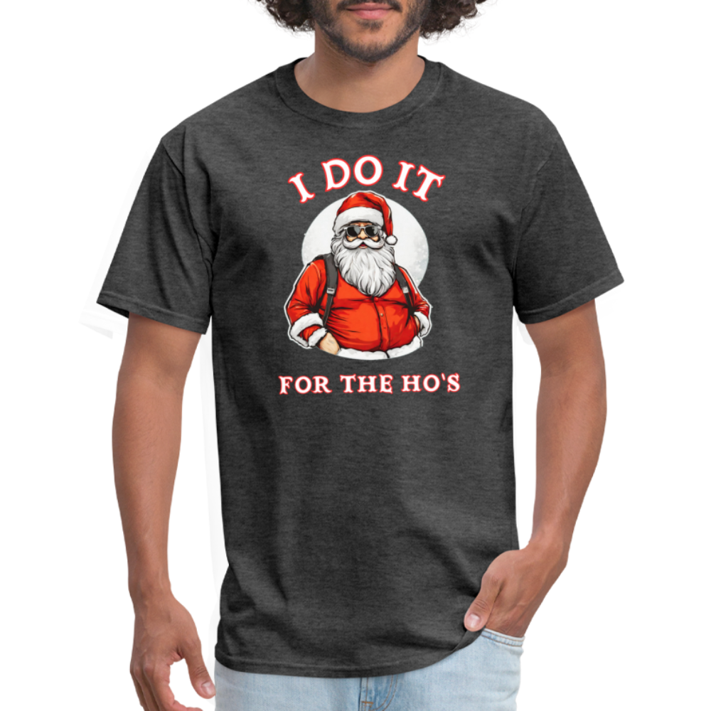 Santa - I Do It for the Ho's T-Shirt - heather black