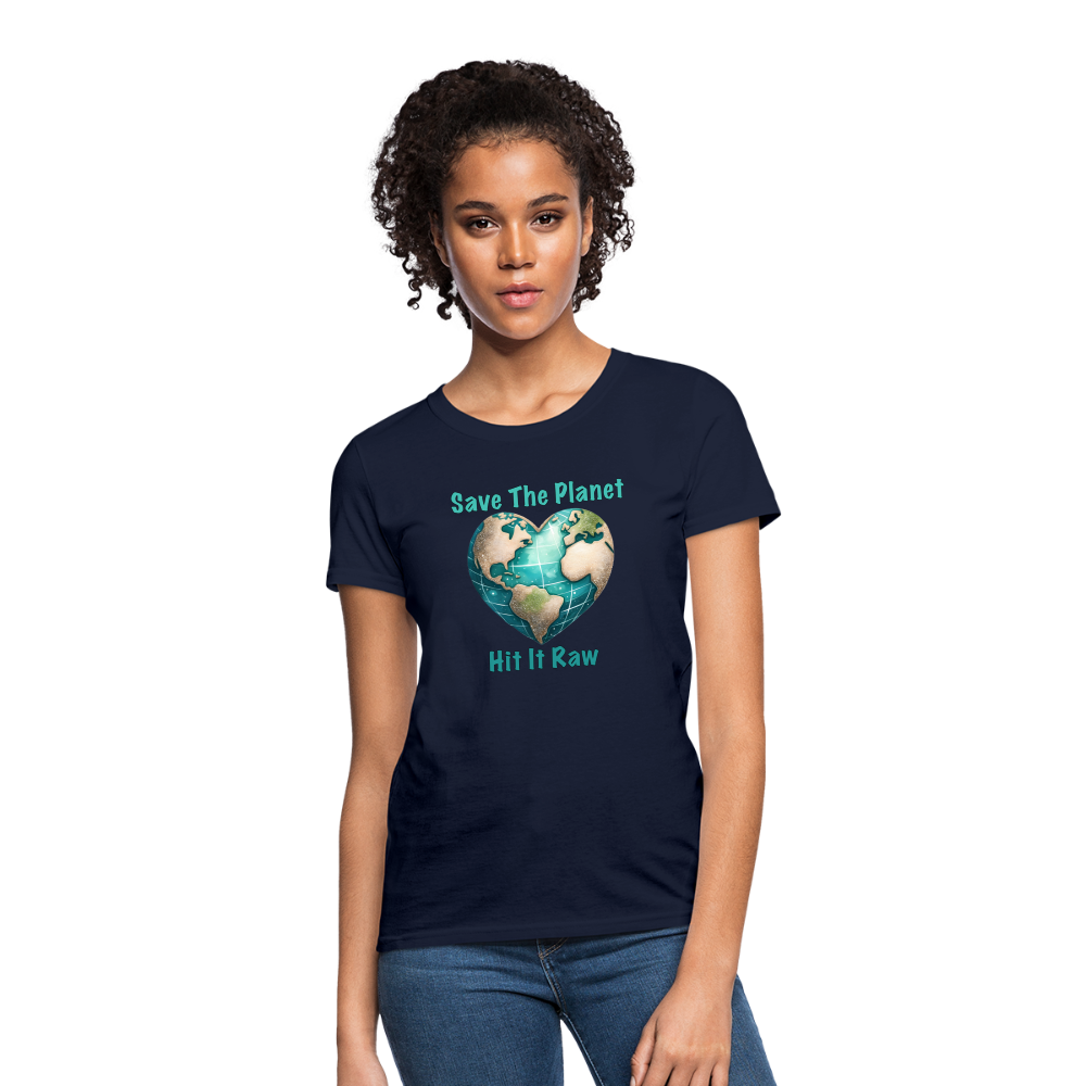 Save The Planet Hit It Raw Women's T-Shirt (Funny Environmental Awareness) - navy