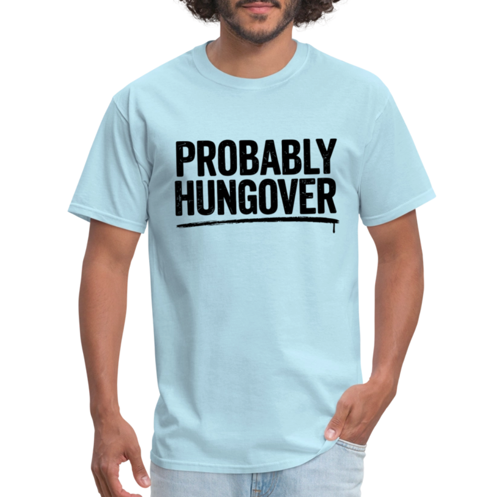 Probably Hungover T-Shirt - powder blue