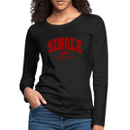 Single and Fabulous Women's Premium Long Sleeve T-Shirt