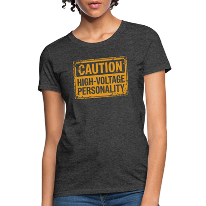 Caution High Voltage Personality Women's Contoured T-Shirt - heather black