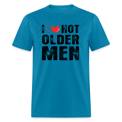 I Heart Hot Older Men (I Love Hot Older Men) T-Shirt - turquoise