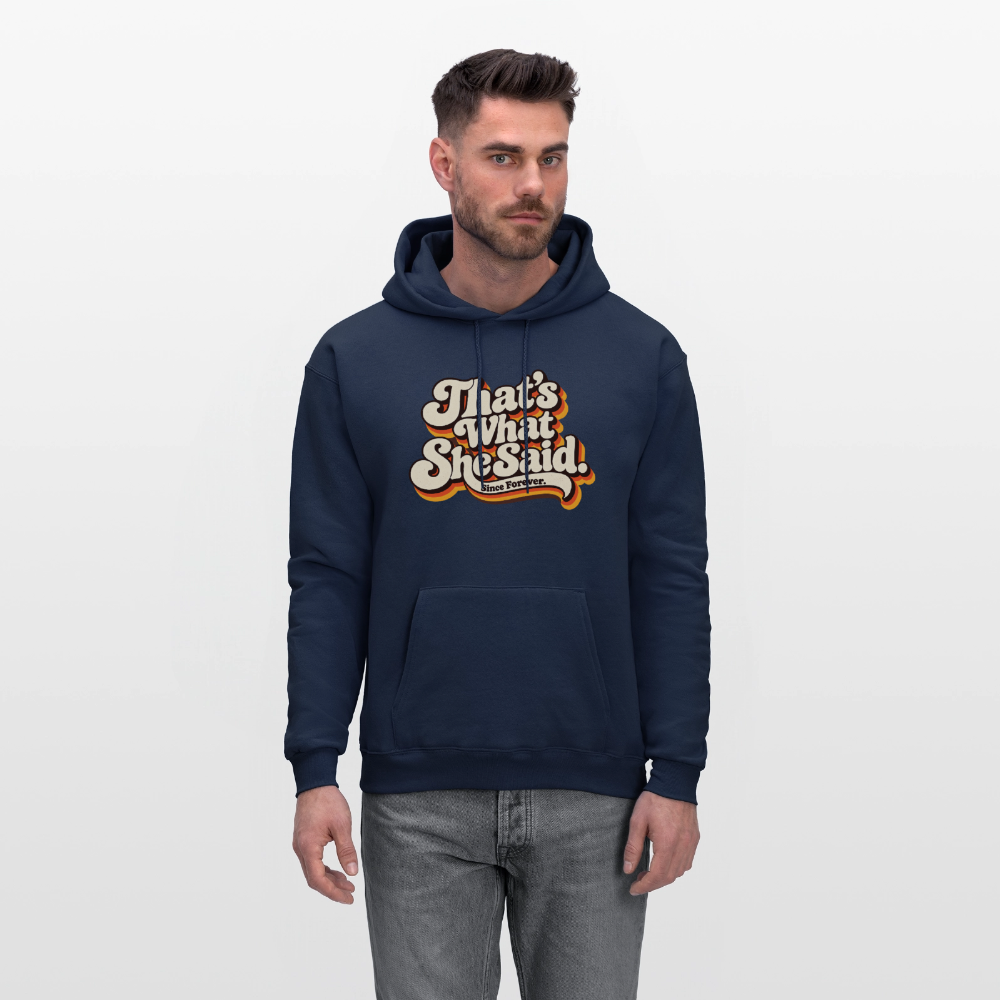 That's What She Said Hoodie - navy