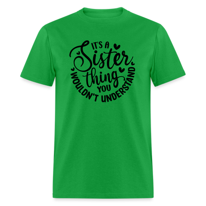 It's A Sister Thing You Wouldn't Understand T-Shirt - bright green