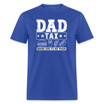 Dad Tax T-Shirt - royal blue