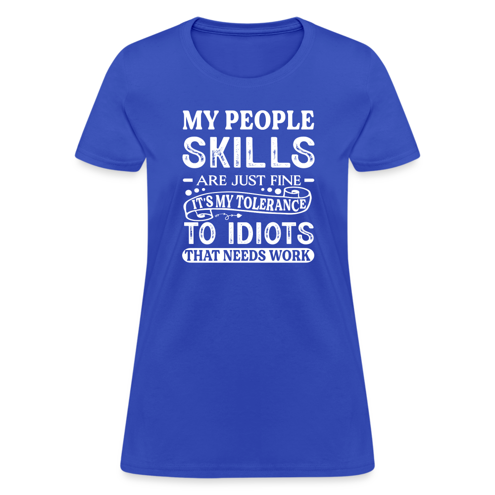 My People Skills Are Just Fine Women's Contoured T-Shirt - royal blue