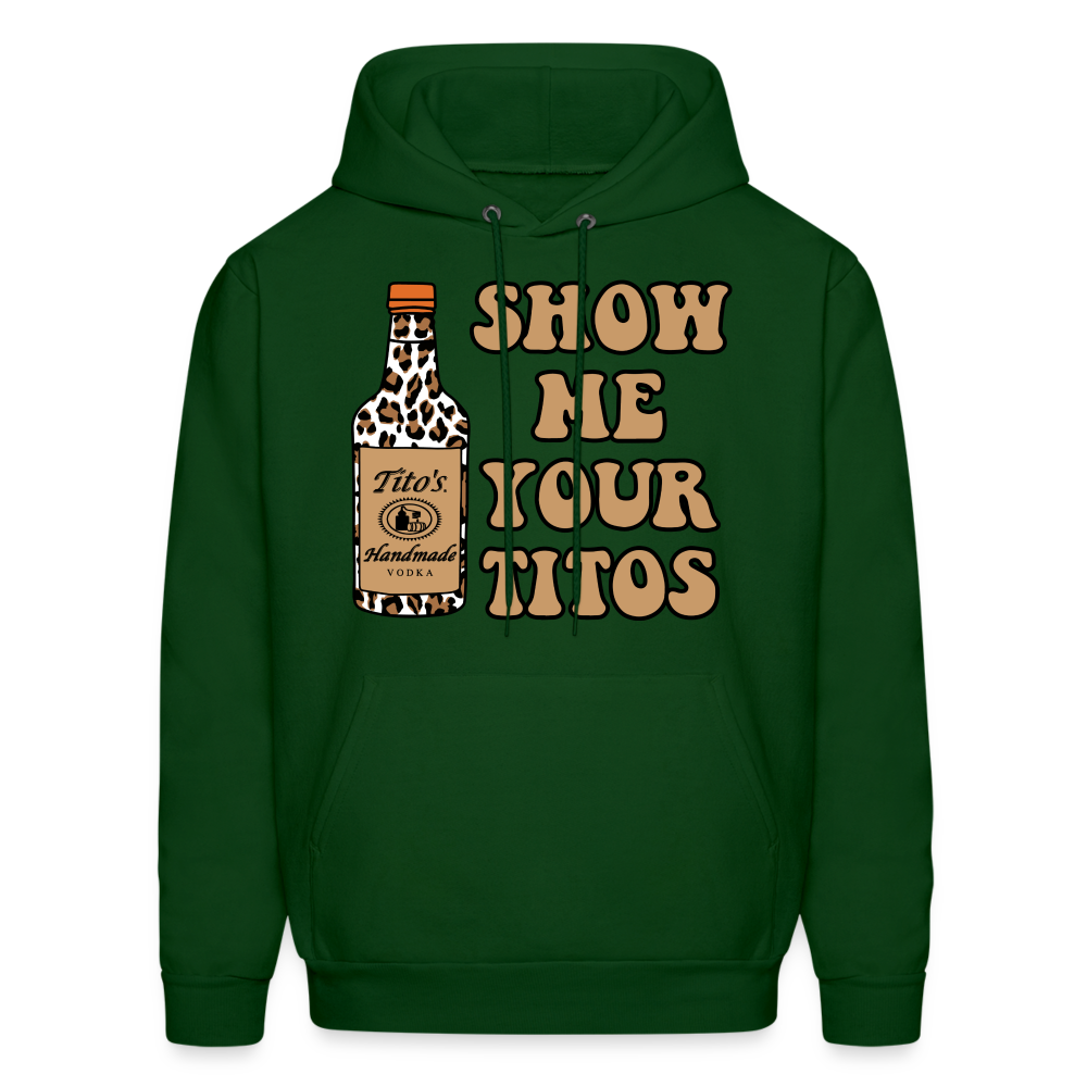 Funny Vodka (Show Me Your Tito's) Hoodie - forest green