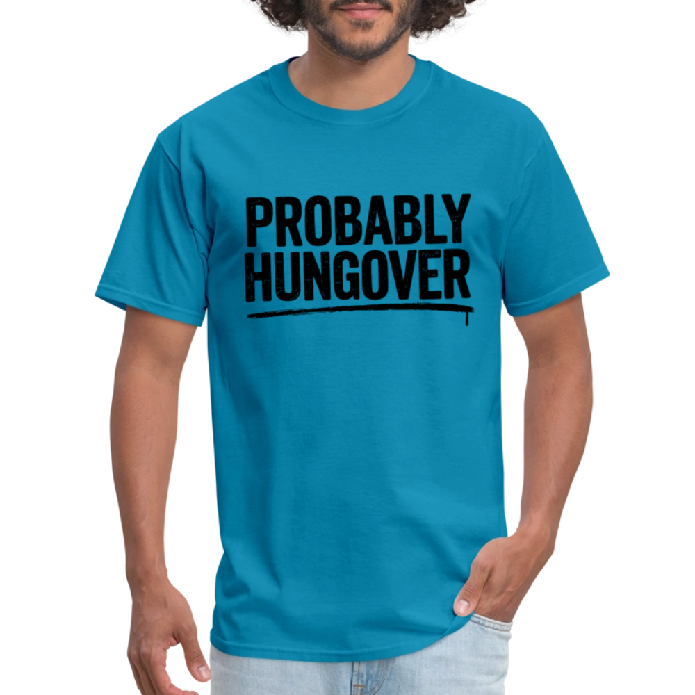 Probably Hungover T-Shirt - turquoise