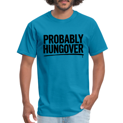 Probably Hungover T-Shirt - turquoise