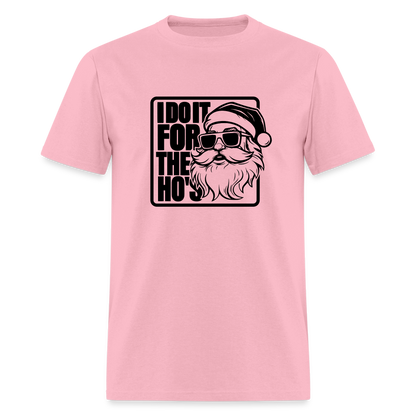 I Do It for the Ho's Funny Christmas Santa T-Shirt - pink