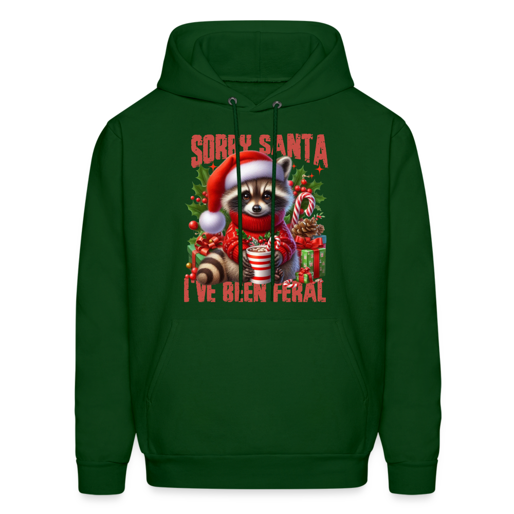 Sorry Santa I've Been Feral Hoodie - forest green