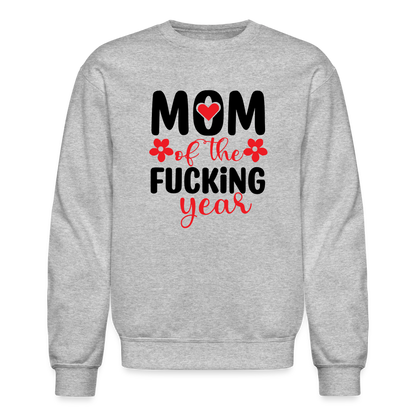 Mom of the Fucking Year Sweatshirt - heather gray