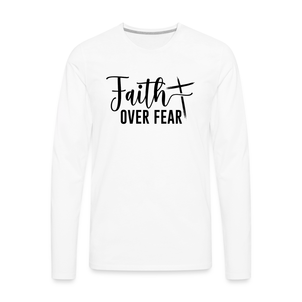 Faith Over Fear Men's Premium Long Sleeve T-Shirt - white