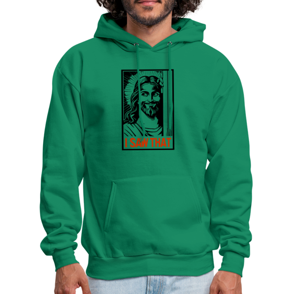 I Saw That (Jesus Saw That, Smirk) Hoodie - kelly green