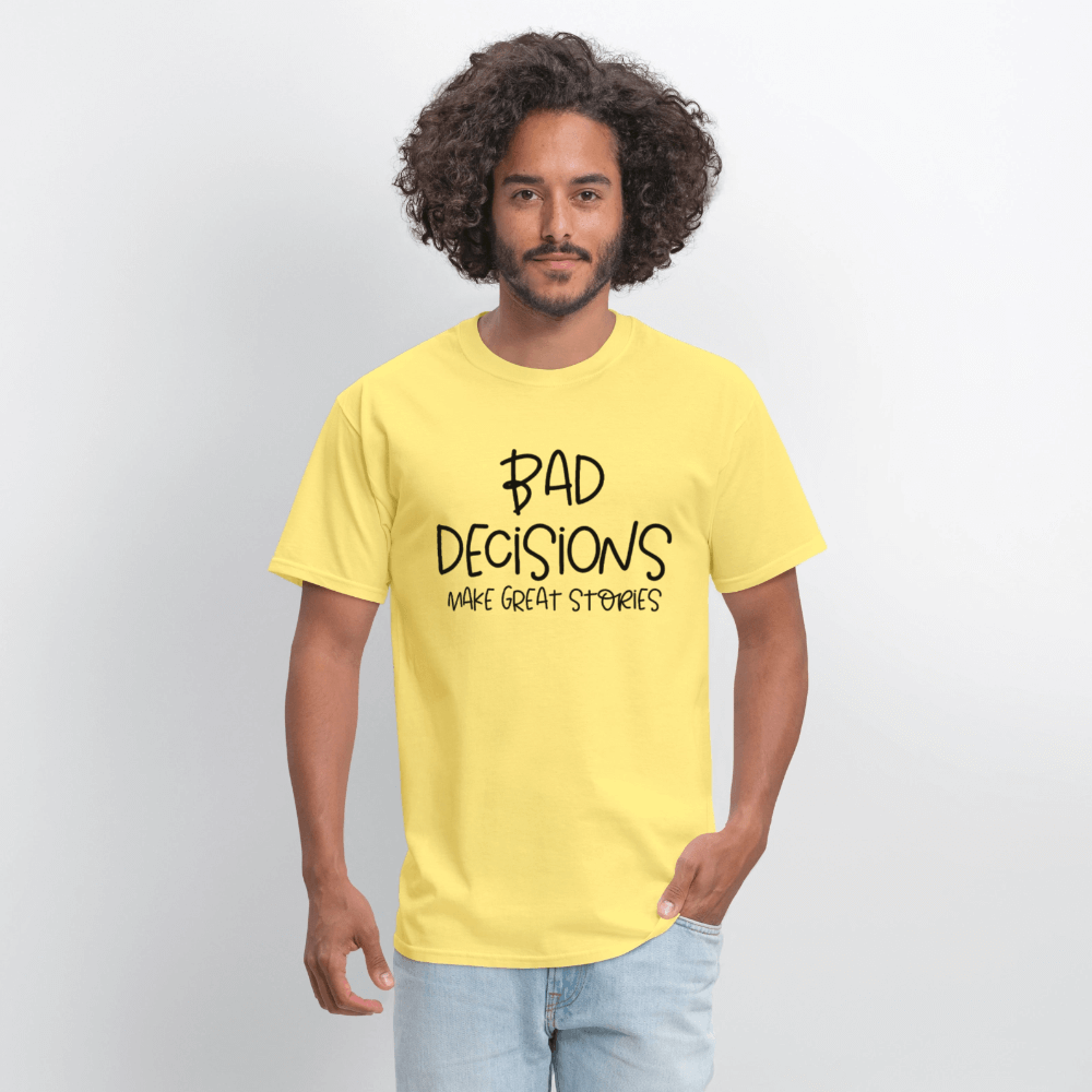 Bad Decisions Make Great Stories T-Shirt Color: rock